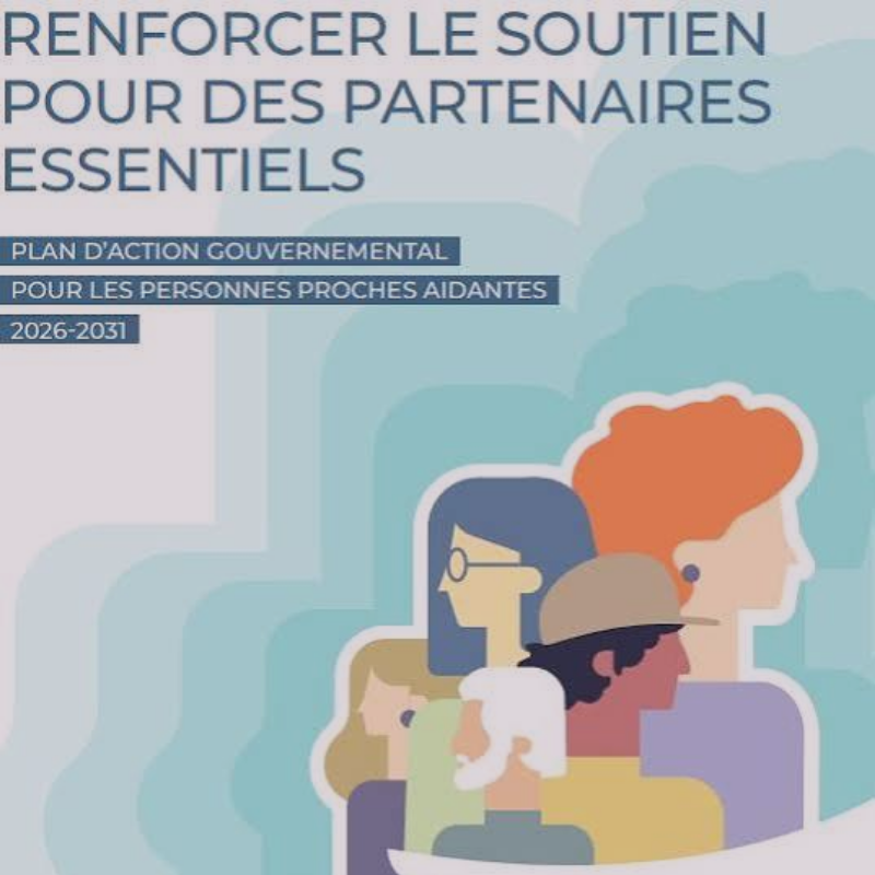 Plan d'action gouvernemental pour les personnes proches aidantes 2026-2031